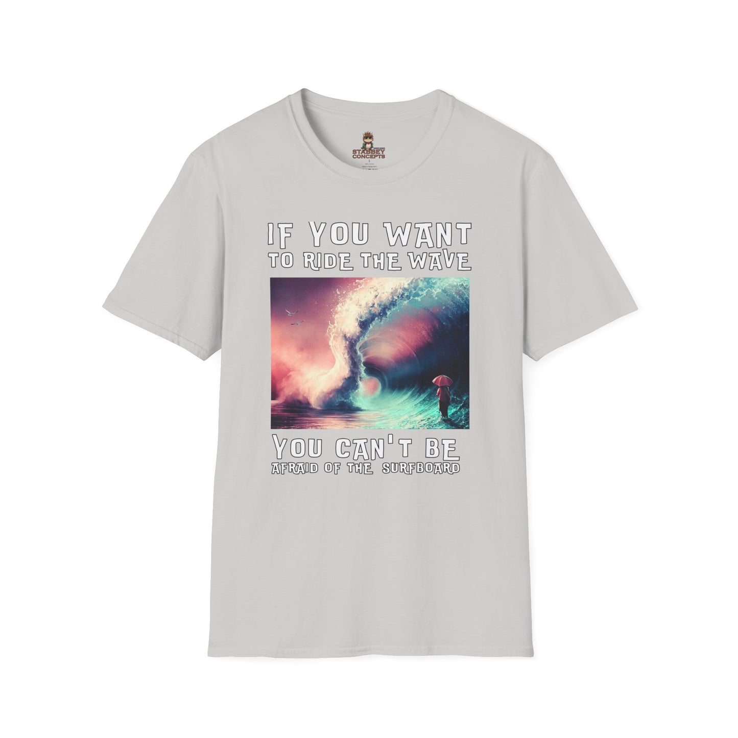 No Regreat T-Shirt - If You Want To RideYou Cant Be Afraid