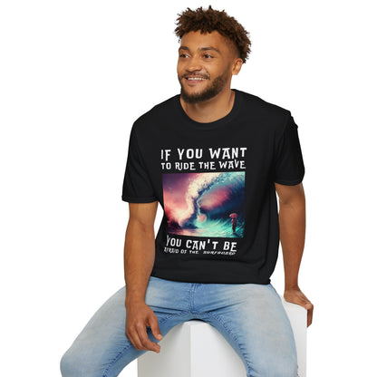 No Regreat T-Shirt - If You Want To RideYou Cant Be Afraid
