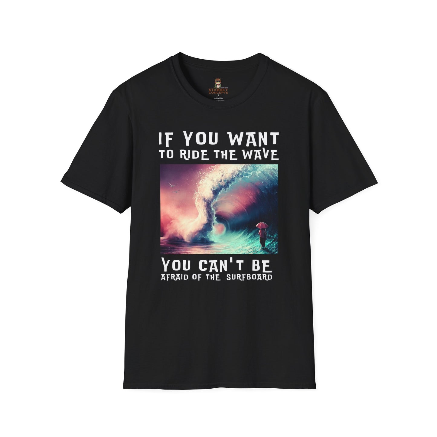 No Regreat T-Shirt - If You Want To RideYou Cant Be Afraid