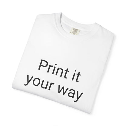 Customizable Garment-Dyed T-shirt, Personalize Your Style
