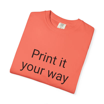 Customizable Garment-Dyed T-shirt, Personalize Your Style