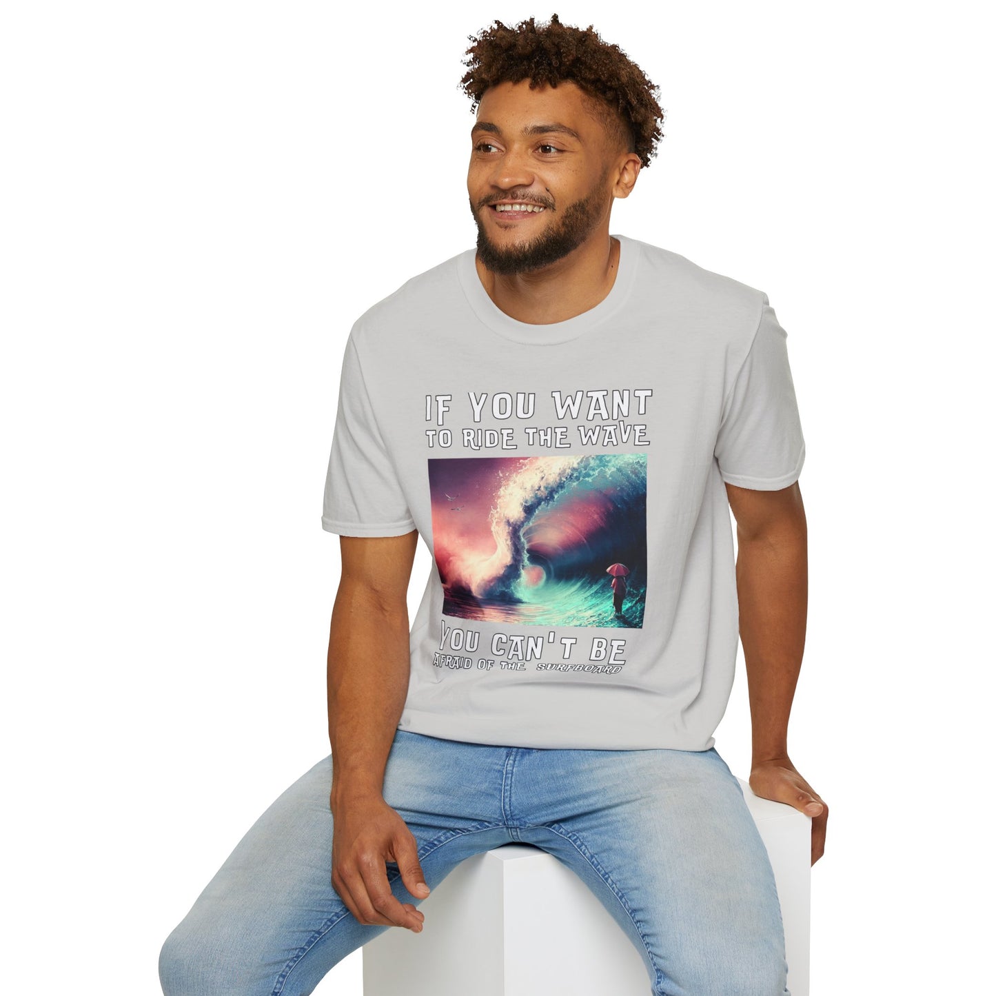 No Regreat T-Shirt - If You Want To RideYou Cant Be Afraid